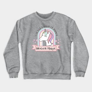 I’ve Got A Horn Of Humor Unicorn Magic Crewneck Sweatshirt